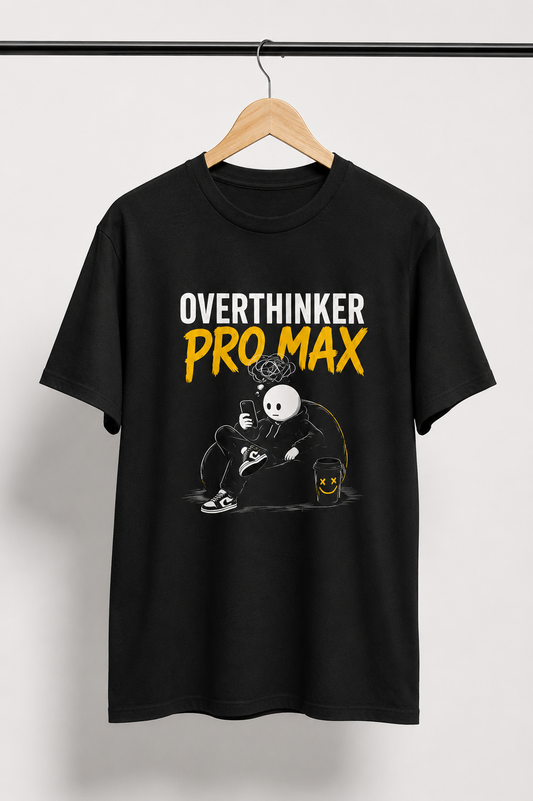 Overthinker Pro Max – Funny Graphic T-Shirt for Overthinkers (Black)
